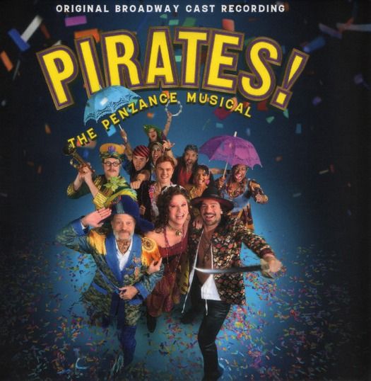 Pirates! The Penzance Musical (Original Broadway Cast Recording)