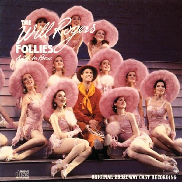 The Will Rogers Follies: A Life in Revue (1991 original Broadway cast)