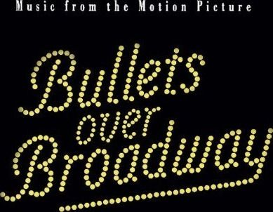 Bullets Over Broadway: Music From the Motion Picture
