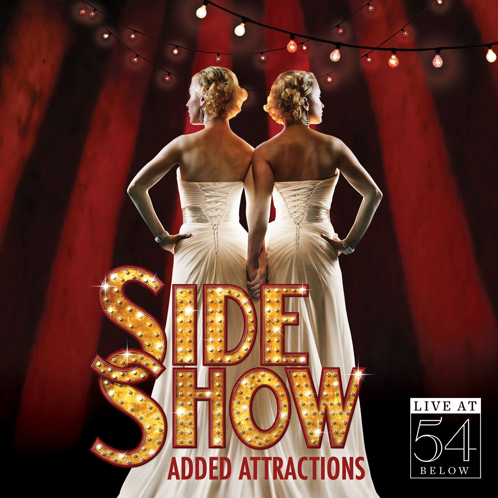 Side Show: Added Attractions – Live at 54 Below
