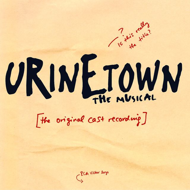 Urinetown (2001 original off-Broadway cast)